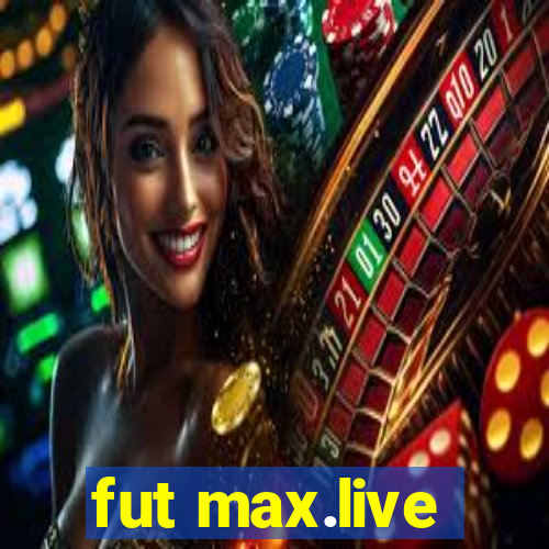 fut max.live